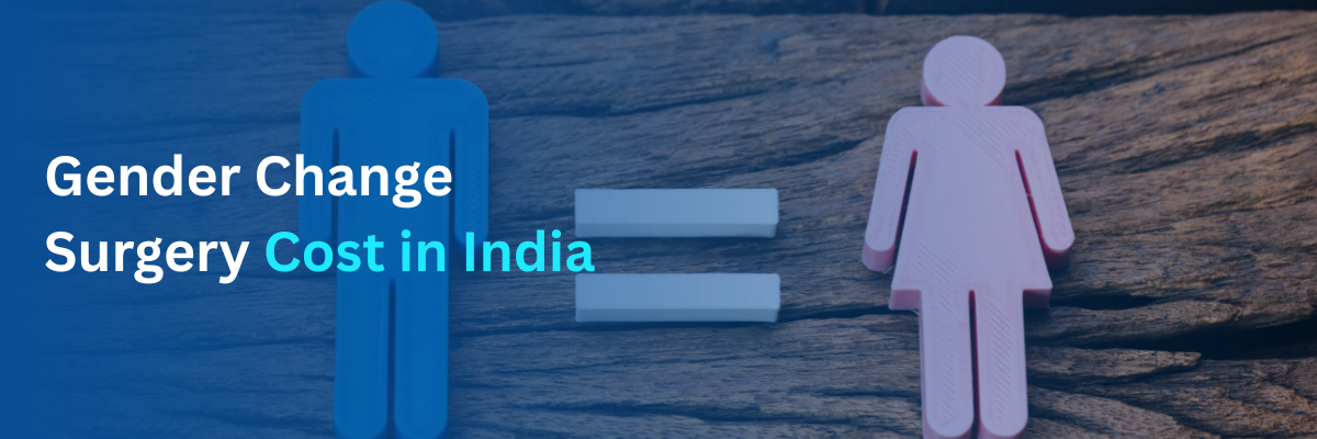 gender change surgery cost in India