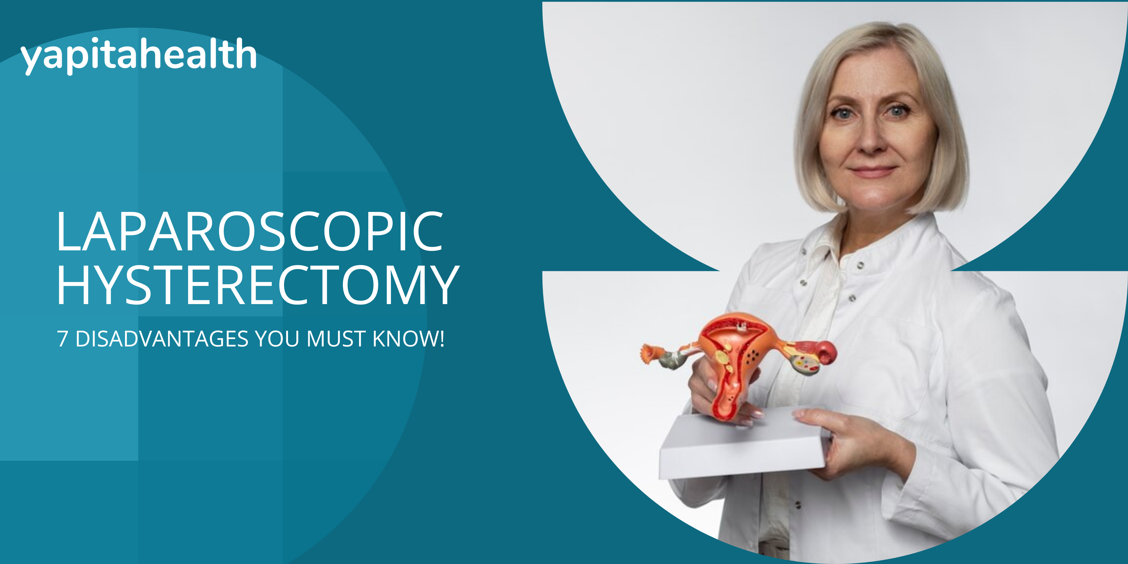 7 Disadvantages of Laparoscopic Hysterectomy - Yapita Health