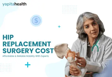 Invest in Mobility Hip Replacement Surgery Cost Revealed! - Yapita Health