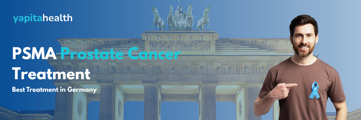PSMA Prostate Cancer Treatment in Germany - Yapita Health