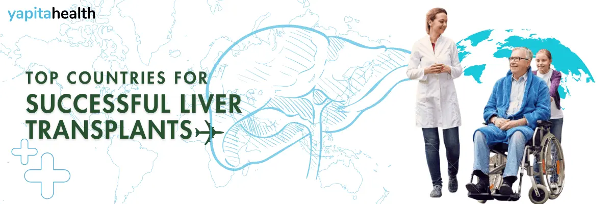 Which Country Is Best for Liver Transplant - Yapita Health