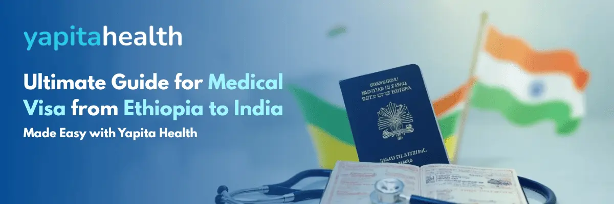 Etiyopya'dan Hindistan'a Tıbbi Vize - Yapita Health