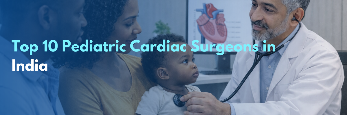top 10 pediatric cardiologists in India